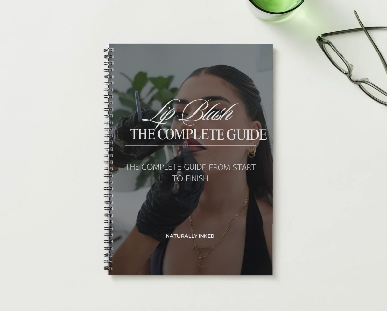 Lip Blush: The Complete Guide From Start to Finish - EBOOK